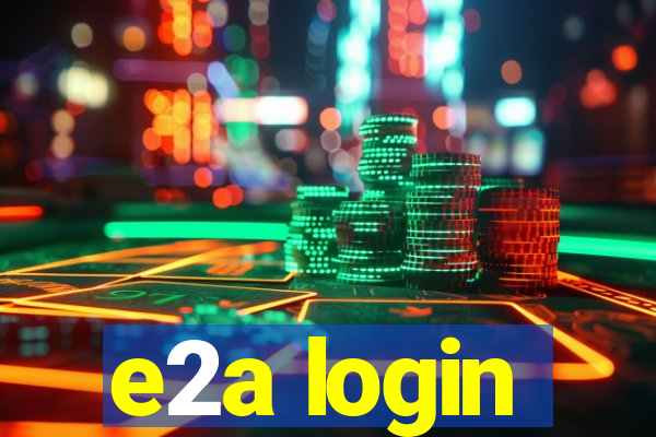 e2a login